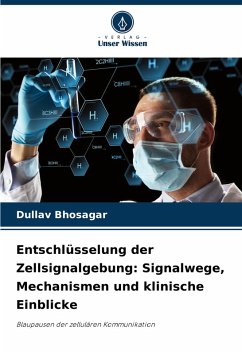 Cover Entschlüsselung der Zellsignalgebung: Signalwege, Mechanismen und klinische Einblicke