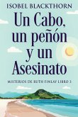 Un Cabo, un peñón y un Asesinato Un Cabo, un peñón y un Asesinato
