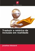 Traduzir a retórica da inclusão em realidade
