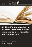 Utilización de mezclas de di-metilcarbonato-diésel en motores de encendido por compresión Utilización de mezclas de di-metilcarbonato-diésel en motores de encendido por compresión