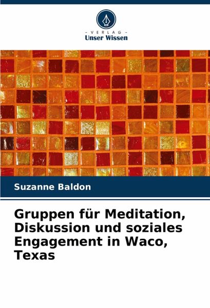 Gruppen für Meditation, Diskussion und soziales Engagement in Waco, Texas