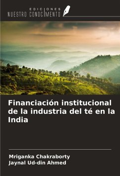 Cover Financiación institucional de la industria del té en la India