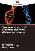 Synthèse et activité antimicrobienne de dérivés de thiazole Synthèse et activité antimicrobienne de dérivés de thiazole