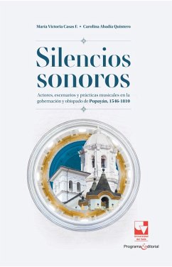 Silencios sonoros (eBook, ePUB) - Casas Figueroa, María Victoria; Abadía Quintero, Carolina