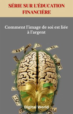 Comment l'image de soi est liée à l'argent (eBook, ePUB)