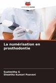 La numérisation en prosthodontie La numérisation en prosthodontie