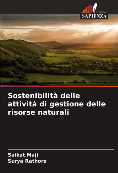 Sostenibilità delle attività di gestione delle risorse naturali Sostenibilità delle attività di gestione delle risorse naturali