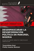 DESENMASCARAR LA DESINFORMACIÓN POLÍTICA EN MAKURDI, NIGERIA