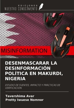 Cover DESENMASCARAR LA DESINFORMACIÓN POLÍTICA EN MAKURDI, NIGERIA