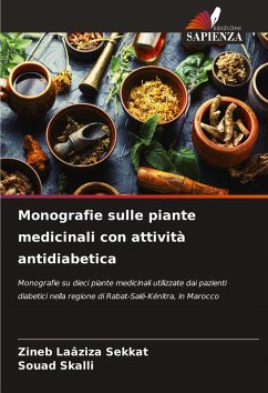 Monografie sulle piante medicinali con attività antidiabetica - Sekkat, Zineb Laâziza;Skalli, Souad