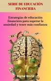 Estrategias de educación financiera para superar la ansiedad y tener más confianza (eBook, ePUB) Estrategias de educación financiera para superar la ansiedad y tener más confianza (eBook, ePUB)