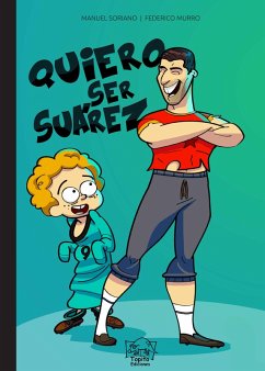 Quiero ser Suárez (eBook, ePUB) Cover Quiero ser Suárez (eBook, ePUB)