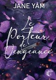 Le porteur de vengeance Le porteur de vengeance