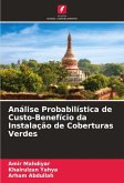 Análise Probabilística de Custo-Benefício da Instalação de Coberturas Verdes