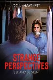 Strange Perspectives