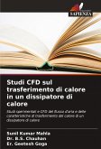 Studi CFD sul trasferimento di calore in un dissipatore di calore Studi CFD sul trasferimento di calore in un dissipatore di calore