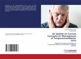 An Update on Current Concepts on Management of Temporomandibular Joint An Update on Current Concepts on Management of Temporomandibular Joint