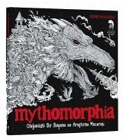 Mythomorphia - Olaganüstü Bir Boyama ve Arastirma Macerasi - Rosanes, Kerby