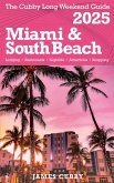The Cubby Long Weekend Guide - Miami & South Beach