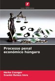 Processo penal económico húngaro Processo penal económico húngaro