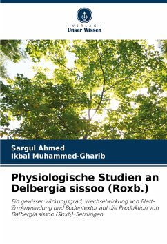 Physiologische Studien an Delbergia sissoo (Roxb.) - Ahmed, Sargul;Muhammed-Gharib, Ikbal