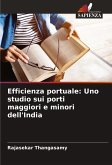 Efficienza portuale: Uno studio sui porti maggiori e minori dell'India Efficienza portuale: Uno studio sui porti maggiori e minori dell'India