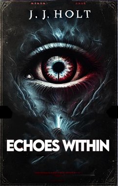 Echoes Within (eBook, ePUB) - Holt, J. J.