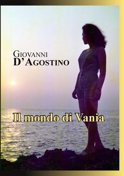 Il mondo di Vania - D'Agostino, Giovanni