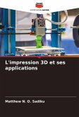 L'impression 3D et ses applications L'impression 3D et ses applications