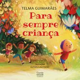 Para sempre criança (eBook, ePUB) Para sempre criança (eBook, ePUB)