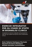 ESERCIZI INTEGRATIVI PER GLI ESAMI DI STATO IN BIOANALISI CLINICA