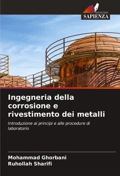 Ingegneria della corrosione e rivestimento dei metalli - Ghorbani, Mohammad;Sharifi, Ruhollah