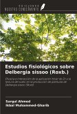 Estudios fisiológicos sobre Delbergia sissoo (Roxb.) Estudios fisiológicos sobre Delbergia sissoo (Roxb.)