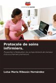 Protocole de soins infirmiers. Protocole de soins infirmiers.