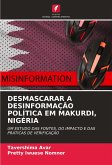 DESMASCARAR A DESINFORMAÇÃO POLÍTICA EM MAKURDI, NIGÉRIA