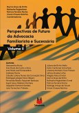 Perspectivas de Futuro da Advocacia Familiarista e Sucessória (eBook, ePUB) Perspectivas de Futuro da Advocacia Familiarista e Sucessória (eBook, ePUB)