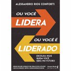 Ou você lidera ou você é liderado (eBook, ePUB)