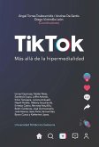 Tik Tok. Más allá de la hipermedialidad (eBook, PDF)