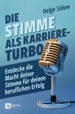Die Stimme als Karriere-Turbo (eBook, ePUB) Die Stimme als Karriere-Turbo (eBook, ePUB)