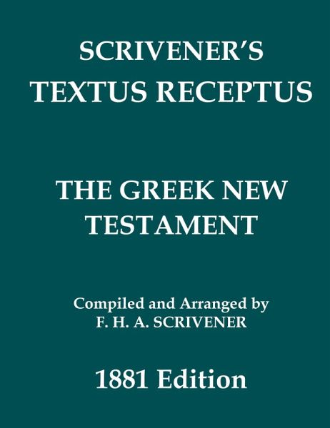 Scrivener's Textus Receptus of 1881 Scrivener's Textus Receptus of 1881