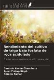 Rendimiento del cultivo de trigo bajo fosfato de roca acidulado Rendimiento del cultivo de trigo bajo fosfato de roca acidulado