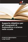 Supporto didattico per gli insegnanti di matematica e scienze nelle scuole Supporto didattico per gli insegnanti di matematica e scienze nelle scuole