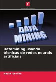 Datamining usando técnicas de redes neurais artificiais