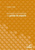 Inovação e tecnologia na gestão do esporte (eBook, ePUB) Inovação e tecnologia na gestão do esporte (eBook, ePUB)