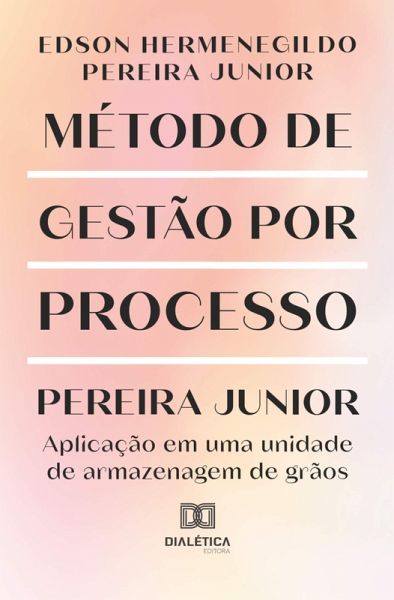 Método de Gestão por Processo Pereira Junior (eBook, ePUB)