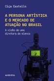 A persona artística e o mercado de atuação no Brasil (eBook, ePUB)