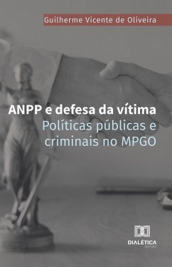 ANPP e defesa da vítima (eBook, ePUB) - Oliveira, Guilherme Vicente de