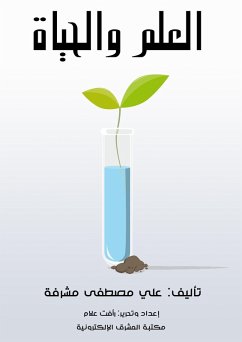 Science and life (eBook, ePUB) - Musharrafa, Ali Mustafa