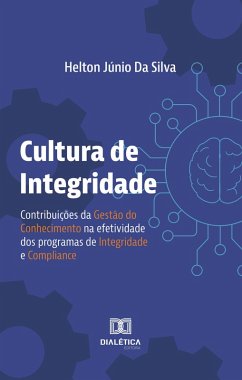 Cultura de Integridade (eBook, ePUB) - Silva, Helton Júnio da
