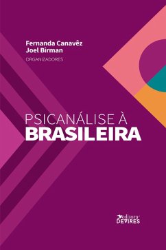 Psicanálise à brasileira (eBook, ePUB) - Canavêz, Fernanda; Birman, Joel